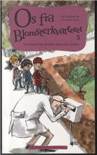 Os fra Blomsterkvarteret. Bind 5 : Den dag frisør Freddy tabte sine tænder