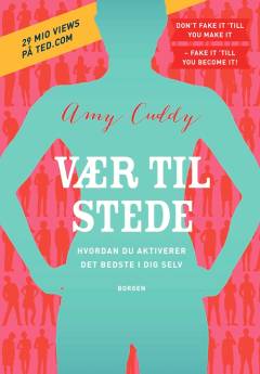 Vær til stede : hvordan du aktiverer det bedste i dig selv