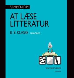 Sammen om at læse litteratur - 8.-9. klasse