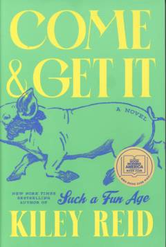 Come and get it : a novel