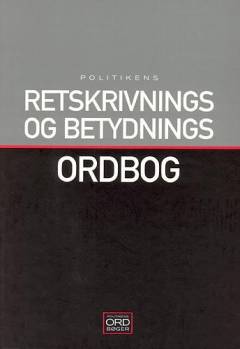 Politikens retskrivnings- og betydningsordbog