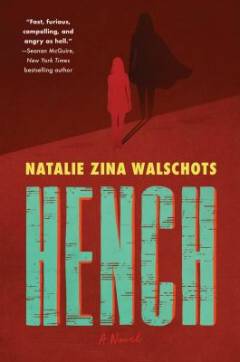 Hench : a novel