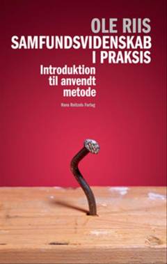 Samfundsvidenskab i praksis : introduktion til anvendt metode