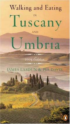 Walking and eating in Tuscany and Umbria