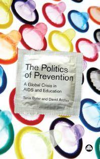The politics of prevention : a global crisis in AIDS and education