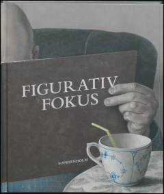 Figurativ fokus : dialog mellem 7 nyrealistiske europæiske billedkunstnere