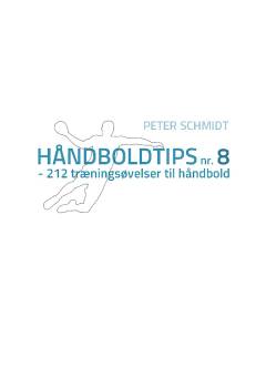 Håndboldtips nr. 8 : 212 træningsøvelser til håndbold