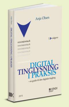 Digital tinglysning i praksis : en guide til den digitale tingbog