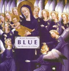 Blue : the history of a color
