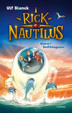 Rick Nautilus - alarm i Delfinlagunen