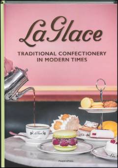 La Glace : traditional confectionery in modern times