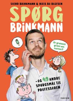 Spørg Brinkmann : er græsset grønt om natten? og 49 andre spørgsmål til professoren
