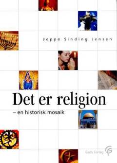 Det er religion - en historisk mosaik