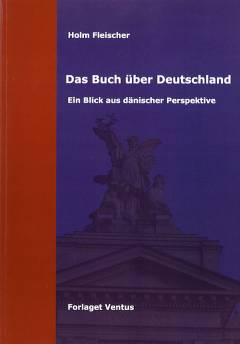 Das Buch über Deutschland : ein Blick aus dänischer Perspektive