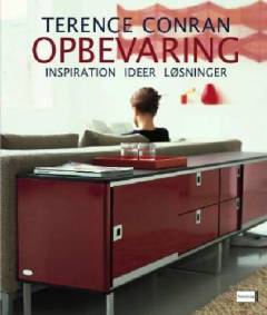 Opbevaring : inspiration ideer løsninger