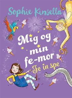 Mig og min fe-mor - fe in spe