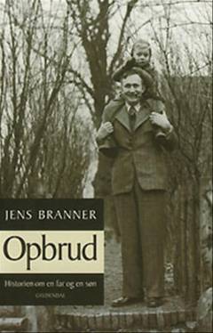 Opbrud : historien om en far og en søn