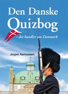 Den danske quizbog : det handler om Danmark