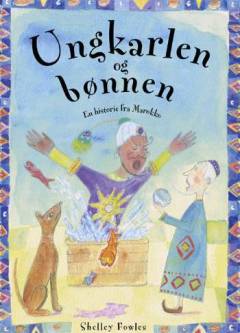 Ungkarlen og bønnen : en historie fra Marokko