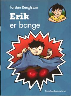Erik er bange