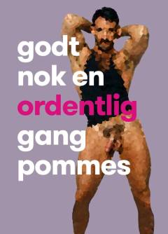 Godt nok en ordentlig gang pommes