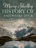 History of a Six Weeks’ Tour