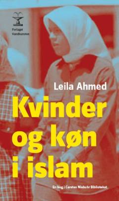 Kvinder og køn i islam : historiske rødder til en moderne debat