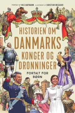 Historien om Danmarks konger og dronninger fortalt for børn