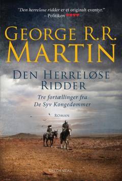 Den herreløse ridder : tre fortællinger fra De Syv Kongedømmer