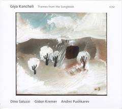 Themes from the songbook : Giya Kancheli's music for stage and screen
