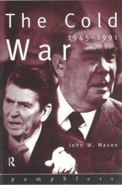 The cold war : 1945-1991