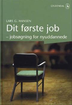 Dit første job : jobsøgning for nyuddannede