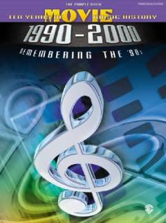 Ten years of movie music history : 1990-2000 : piano, vocal, chords. The purple book