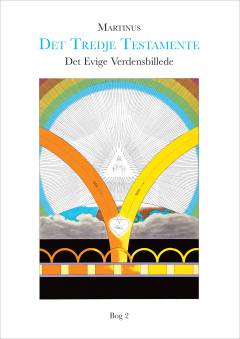 Det tredie Testamente : det evige verdensbillede. Bog 2