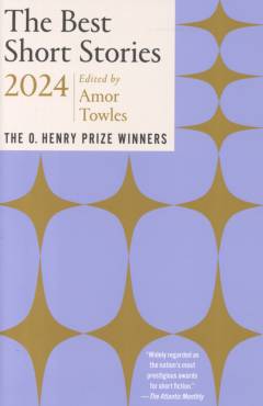 The best short stories 2024 : the O. Henry prize winners