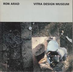 Ron Arad, Vitra Design Museum : exhibition catalogue