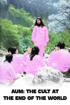 AUM - the cult at the end of the world