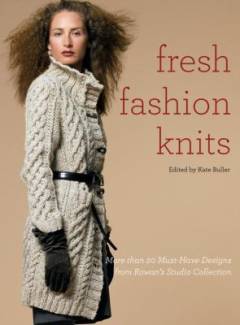 Fresh fashion knits : more than 20 must-have designs from Rowan's Studio Collection