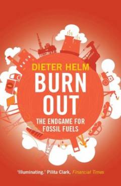 Burn out : the endgame for fossil fuels