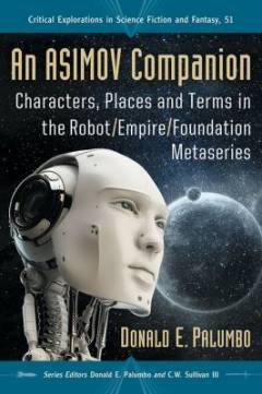 An Asimov companion : characters, places and terms in the Robot/Empire/Foundation metaseries