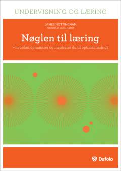 Nøglen til læring : hvordan opmuntrer og inspirerer du til optimal læring?