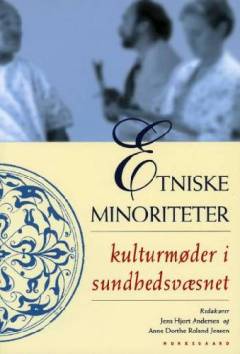 Etniske minoriteter : kulturmøder i sundhedsvæsnet