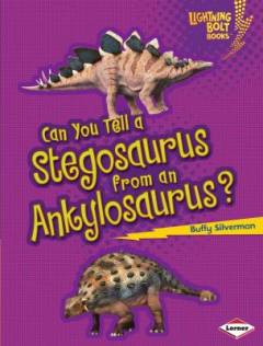 Can you tell a Stegosaurus from an Ankylosaurus?