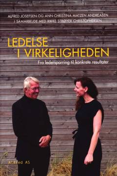 Ledelse i virkeligheden : fra ledersparring til konkrete resultater
