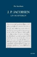 J.P. Jacobsen – liv og efterliv. Historia