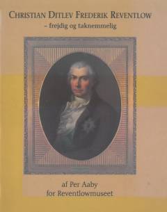 Christian Ditlev Frederik Reventlow - frejdig og taknemmelig