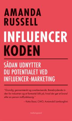Influencerkoden : sådan udnytter du potentialet ved influencermarketing