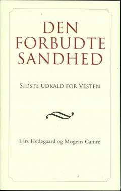 Den forbudte sandhed : sidste udkald for vesten