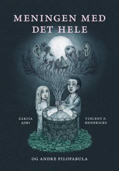 Meningen med det hele : og andre filofabula