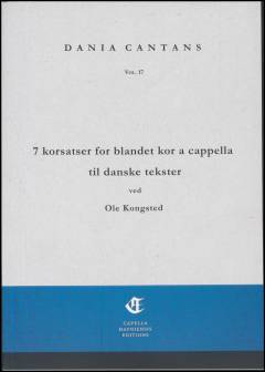 7 korsatser for blandet kor a cappella til danske tekster